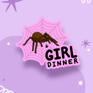 Girl Dinner
