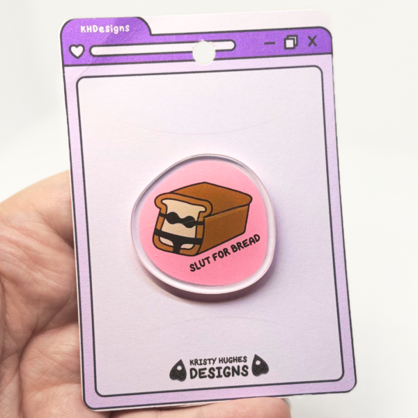 Slut For Bread Pin Badge - Image 4