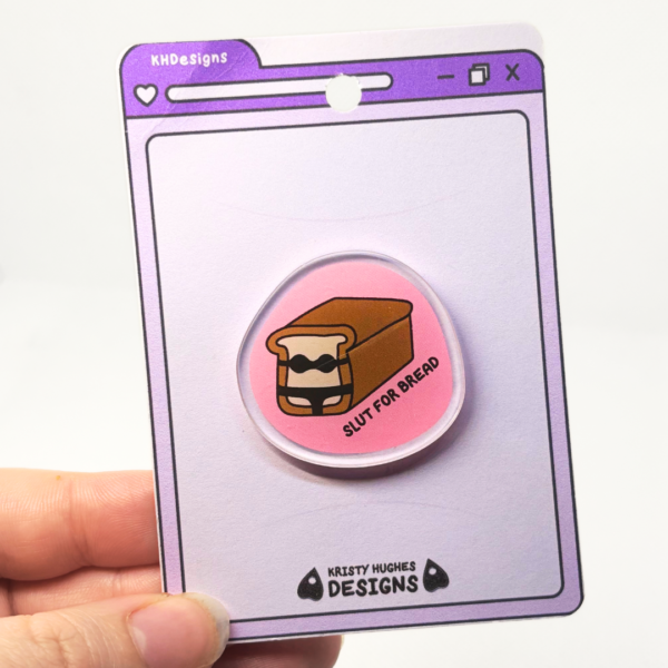 Slut For Bread Pin Badge - Image 5
