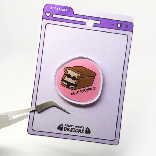 Slut For Bread Pin Badge - Image 6