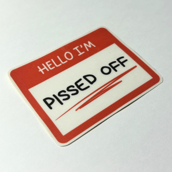 Hello I'm Pissed Off - Image 2