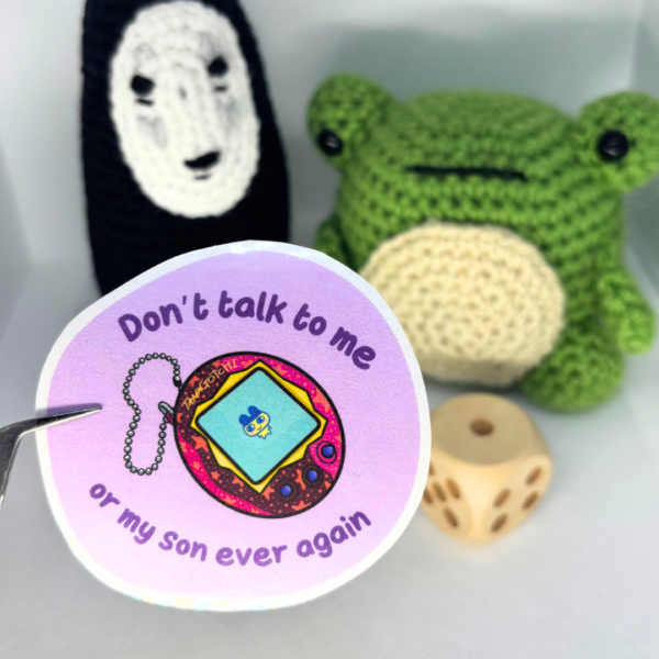 Don't Talk to Me or My Son Ever Again Tamagotchi - Image 3