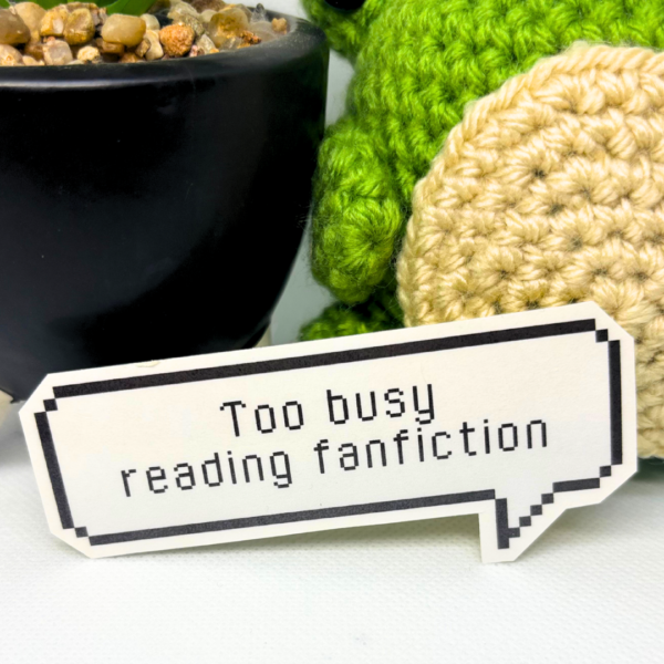 Too Busy Reading Fanfiction - Image 3
