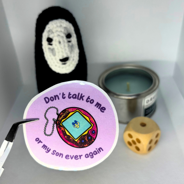 Don't Talk to Me or My Son Ever Again Tamagotchi - Image 4