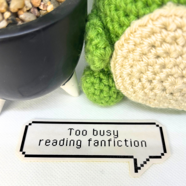 Too Busy Reading Fanfiction - Image 4