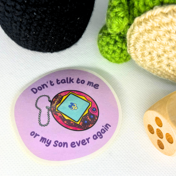 Don't Talk to Me or My Son Ever Again Tamagotchi - Image 5