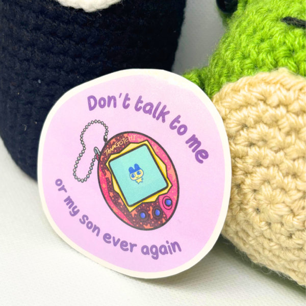 Don't Talk to Me or My Son Ever Again Tamagotchi - Image 7