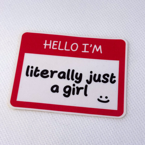 Hello I'm Literally Just A Girl - Image 2