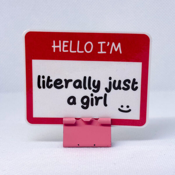 Hello I'm Literally Just A Girl - Image 5