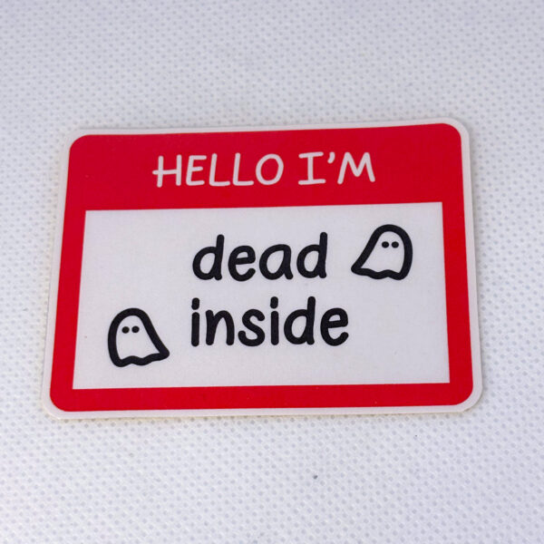 Hello I'm Dead Inside - Image 3