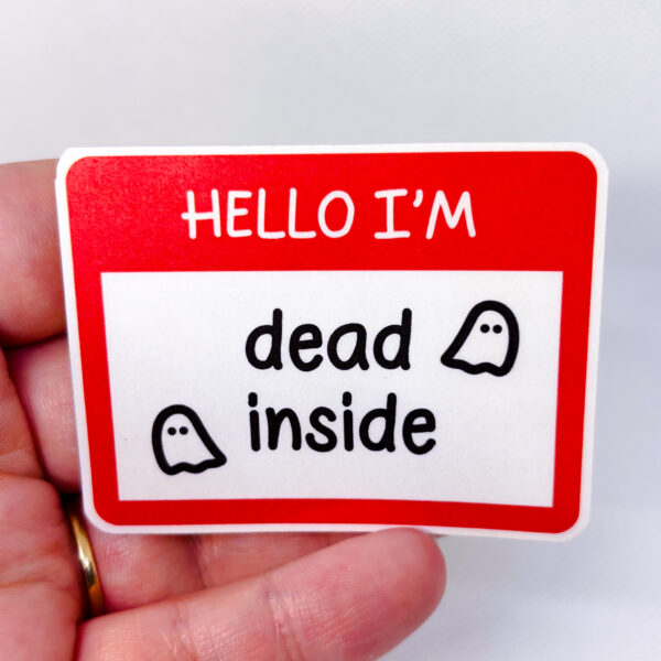 Hello I'm Dead Inside - Image 4