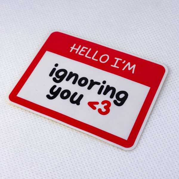 Hello I'm Ignoring You - Image 2